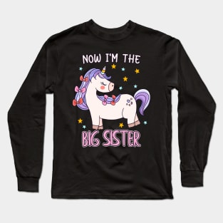 Now I'm The Big Sister Unicorn Sibling Girl Long Sleeve T-Shirt